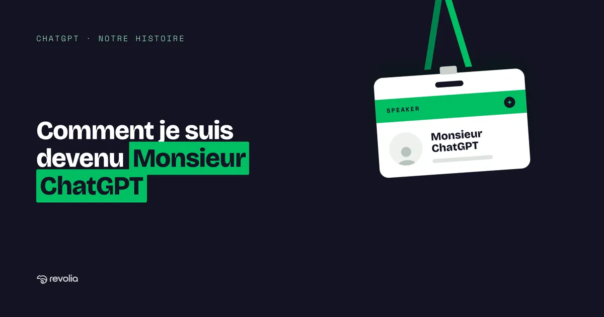Comment je suis devenu “Monsieur ChatGPT”… et pourquoi ça a tout changé